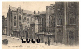 DEPT 62 : Saint Omer ; Le Collège Saint Berlin - Saint Omer