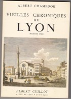 Alain CHAMPDOR : Vieilles Chroniques De Lyon  N° 1 - Foires ,petits Métiers Perdus ... - Rhône-Alpes