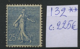 132 **  25c Semeuse Lignée Luxe  Cote 225 E   Bon Centrage  Plus Value Non Comptée - Unused Stamps