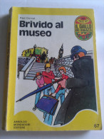 Lib289 Il Giallo Dei Ragazzi, Serie Pimlico Boys, Brivido Al Museo, Mondadori N.67 Prima Edizione Luglio 1973 - Niños Y Adolescentes