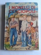 Lib270 I Monelli Di Cenciopoli, De Mattia, Editrice Piccoli Milano, Biblioteca La Ginestra, Con Illustrazioni, N28, 1962 - Teenagers & Kids