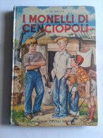 Lib270 I Monelli Di Cenciopoli, De Mattia, Editrice Piccoli Milano, Biblioteca La Ginestra, Con Illustrazioni, N28, 1962 - Enfants Et Adolescents