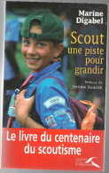 Scout Une Piste Pour Grandir De Marine Digabel Editions Presses De La Renaissance De 2006 - Padvinderij