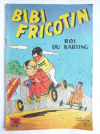 BIBI ET FRICOTIN 58 - ROI DU KARTING -  LACROIX EDITION ORIGINALE 1958 - Bibi Fricotin