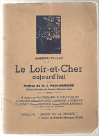 Le Loir Et Cher Aujourd'hui D'Hubert Fillay Des Années 1920 Des Editions Du Jardin De France à Blois - Centre - Val De Loire