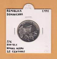 REPUBLICA  DOMINICANA  25  CENTAVOS  1.991  KM#71.1  Niquel Acero  SC/UNC    T-DL-7774 - Dominikanische Rep.