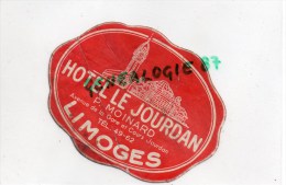 87 - LIMOGES -  RARE ETIQUETTE HOTEL LE JOURDAN - P. MOINARD AVENUE DE LA GARE ET COURS JOURDAN - - Other & Unclassified