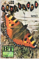 BT FREINET LES PAPILLONS TOME 1 N° 745 - Animales