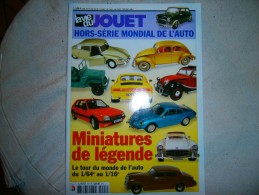 LA VIE DU JOUET  HORS SERIE   MONDIAL DE L AUTO MINIATURES DE LEGENDE - Brocantes & Collections