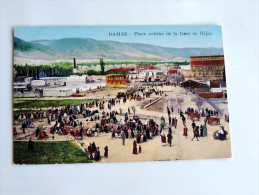 Carte Postale Ancienne : DAMAS : Place Voisine De La Gare E Hijaz - Syrie