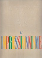 L'AMOUR DE L'ART - L'IMPRESSIONNISME - 1947 - Arte