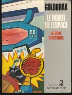 BD GOLDORAK Le ROBOT DE L´ESPACE "LE REVE D´ACTARUS " Pictural Films A2 , G.P.ROUGE Et OR - Erstausgaben