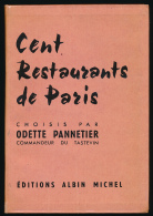 CENT RESTAURANTS DE PARIS (1956) Par Odette Pannetier, Commandeur Du Tastevin (188 Pages) Editions Albin Michel - Ile-de-France