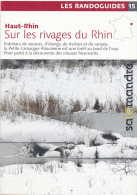 Randoguide "Sur Les Rivages Du Rhin", Edition La Salamandre (2006), 4 Volets Couleurs, Petite Camargue, Rosenau, Marche - Alsace