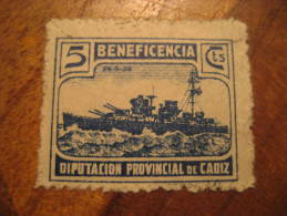 CADIZ Diputacion Provincial Beneficiencia Warship Ship Poster Stamp Label Vignette Viñeta España Guerra Ci - Viñetas De La Guerra Civil