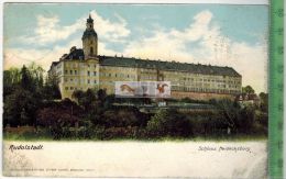 Rudolstadt, Schloss Heidecksburg - 1908, Verlag: Ottmar Zieher, München, POSTKARTE Mit Frankatur, Mit Stempel RUDOLSTADT - Rudolstadt