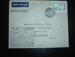 LETTRE PAR AVION TP AVION 6C OBL. MR 1 39 MONTREAL + PREMIER VOL OFFICIEL MONTREAL CALGARY - First Flight Covers