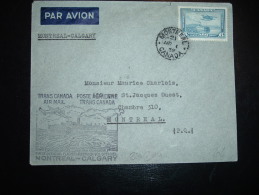 LETTRE PAR AVION TP AVION 6C OBL. MR 1 39 MONTREAL + PREMIER VOL OFFICIEL MONTREAL CALGARY - Erst- U. Sonderflugbriefe