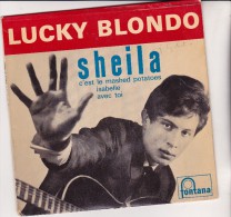 LUCKY BLONDO -  SHEILA -45 T-  TB - Autres & Non Classés