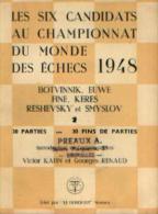 « Les 6 Candidats Au Championnat Du Monde Des échecs 1948 » KAHN, V. & RENAUD, G. Ed. « Le Triboulet » Monaco (1948) - Autres & Non Classés