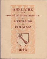 Annuaire De La Société Historique Et Littéraire De Colmar 1956 - Alsace