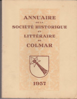 Annuaire De La Société Historique Et Littéraire De Colmar 1957 - Alsace