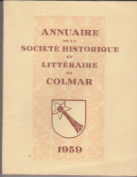 Annuaire De La Société Historique Et Littéraire De Colmar 1959 - Alsace