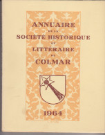 Annuaire De La Société Historique Et Littéraire De Colmar 1964 - Alsace