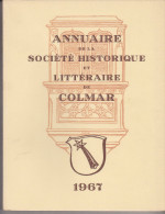 Annuaire De La Société Historique Et Littéraire De Colmar 1967 - Alsace