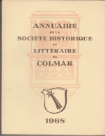 Annuaire De La Société Historique Et Littéraire De Colmar 1968 - Alsace