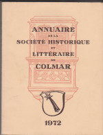 Annuaire De La Société Historique Et Littéraire De Colmar 1972 - Alsace