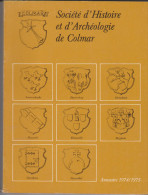 Annuaire De La Société D'histoire Et D'archéologie De Colmar 1974 1975 - Alsace