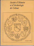 Annuaire De La Société D'histoire Et D'archéologie De Colmar 1978 - Alsace