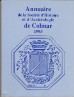 Annuaire De La Société D'histoire Et D'archéologie De Colmar 1993 - Alsace