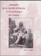 Annuaire De La Société D'histoire Et D'archéologie De Colmar 2001 2002 - Alsace
