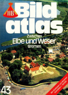 HB Bild-Atlas Bildband  Nr. 43 / 1984 : Zwischen Elbe Und Weser / Bremen - Viaggi & Divertimenti