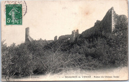 84 BEAUME DE VENISE - Ruines Du Château Féodal - Beaumes De Venise