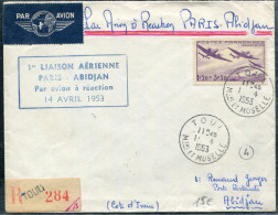 FRANCE - N° 540 + 810 + 900 & 916 / LR AVION DE TOUL LE 11/4/1953, 1ére LIAISON PARIS ABIDJAN PAR AVION A REACTION - SUP - Primi Voli