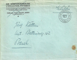 Feldpost Brief  "Verlag Paul Haupt, Bern - Körpererziehung"  Stab.Territorial Bat. 127      Ca. 1940 - Abstempelungen