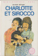 Charlotte Et Sirocco D' Olivier Séchan - Bibliothèque Rose - 1979 - Bibliothèque Rose