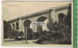 Apolda-Viadukt - 1912, Verlag:  Stengel & Co., Dresden,  POSTKARTE Mit Frankatur, Mit Stempel, ACHELSTÄDT - Apolda