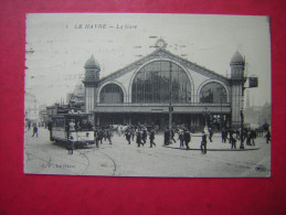 CPA  LE HAVRE   LA GARE ANIMEE  TRAMWAY      VOYAGEE - Gare