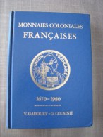 Gadoury Monnaies Coloniales Françaises 1670-1980 / Collector - Livres & Logiciels