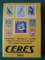 Catalogue  CERES 1995 / Andorre,Monaco,Sarre,Outre-Mer Et Colonies Françaises - Other & Unclassified