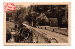 La Foret Auvray Vue Sur Le Vieux Pont Et Le Moulin A Eau Canton Putanges Pont Écrepin Serie Suisse Normande N° 230 - Putanges