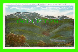 WHITE MOUNTAINS, NH - THE SNOW CROSS ON MT. LAFAYETTE, FRANCONIA NOTCH - TRAVEL IN 1936 - WHITE MOUNTAIN LETTER CO - - White Mountains