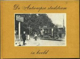 De Antwerpse Stadstram In Beeld - Antique