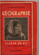 Géographie, Classe De 6ème, Par DEMANGEON, édition HACHETTE, De 1947, 246 Pages - 6-12 Years Old