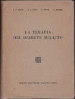 LA TERAPIA DEL DIABETE MELLITO DI JOSLIN ROOT WHITE E MARBLE - ED. SCIENTIFICHE ITALIANE - NAPOLI - Médecine, Biologie, Chimie