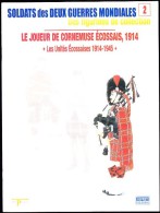 Soldats Des Deux Guerres Mondiales - Le Joueur De Cornemuse Écossais, 1914 - Éditions Osprey - ( 1998 ) . - Waffen